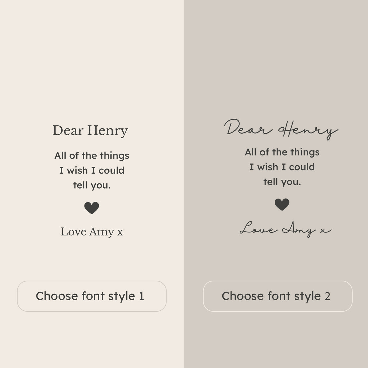 Two personalised memorial journal font style options showing Dear Henry, All of the things I wish I could tell you and Love Amy.